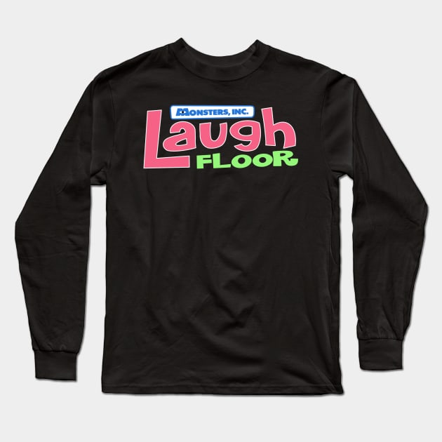 Monsters inc laugh floor Long Sleeve T-Shirt by Hundred Acre Woods Designs
